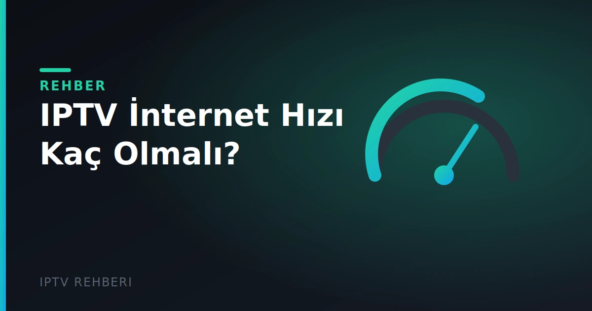 IPTV İçin En İyi İnternet Hızı