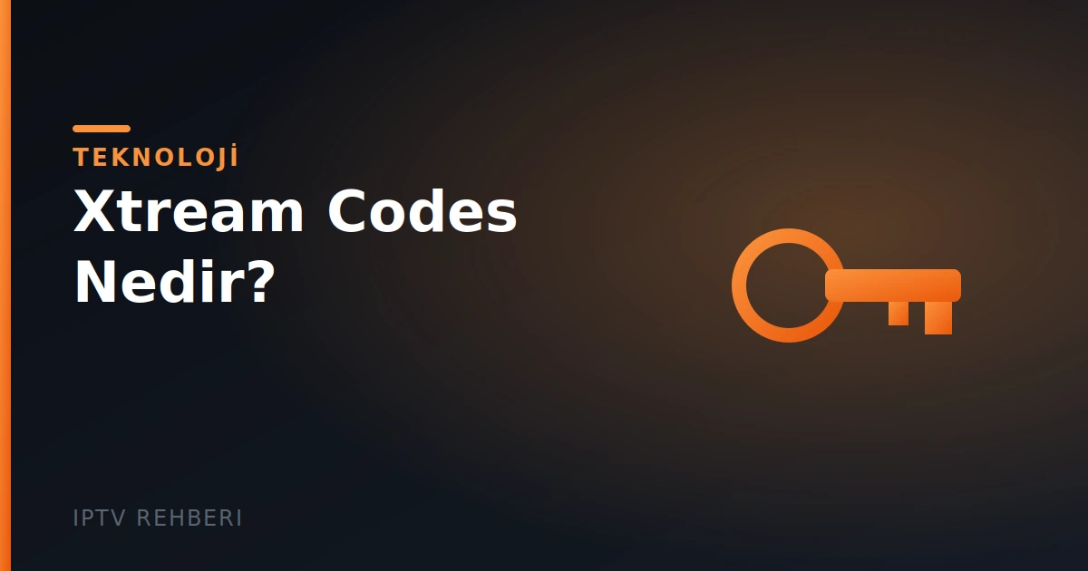 Xtream Codes Nedir
