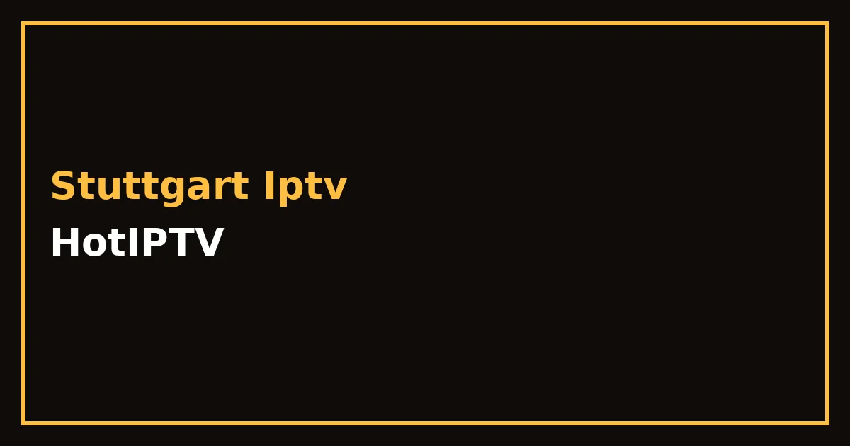 Stuttgart IPTV Satın Al