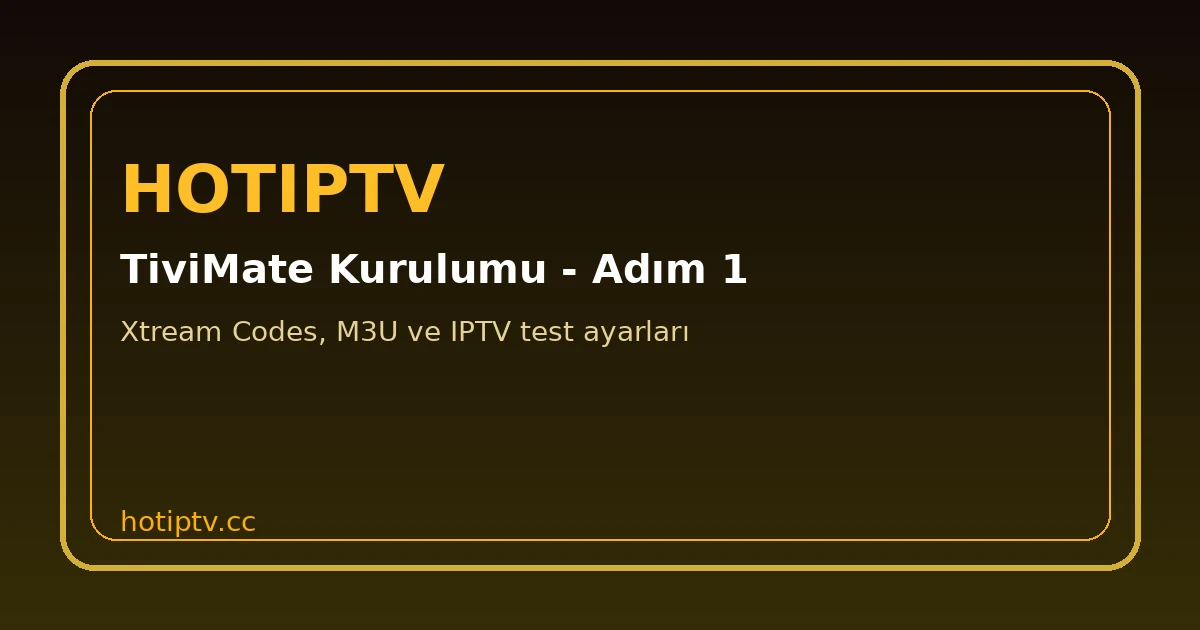 TiviMate Kurulumu uygulama yükleme adımı